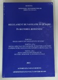 REGULAMENT DE NAVIGATIE DE DUNARE IN SECTORUL ROMANESC , 2013