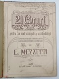 21 CORURI PENTRU COR MIXT , VOCI EGALE si VOCI BARBATESTI de E. MEZZETTI , 1909