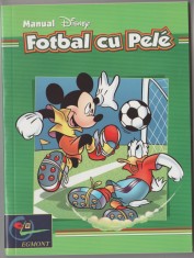 Manual Disney. Fotbal cu Pele