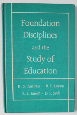 FOUNDATION DISCIPLINES AND THE STUDY OF EDUCATION by R.N. ANDERSON ...D.F. SWIFT , 1968 foto