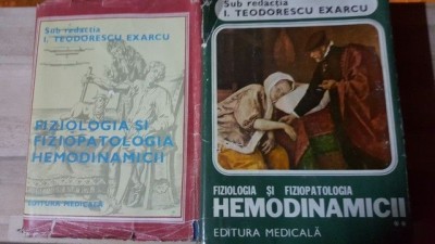 Fiziologia si fiziopatologia hemodinamicii 1, 2- I. Teodorescu Exarcu foto