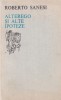 Roberto Sanesi Alterego si alte ipoteze Carte Psihologie Dezvoltare Personala Romana Brosata Romana 1977