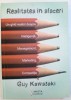REALITATEA IN AFACERI - UN GHID REALIST DESPRE INTELIGENTA , MANAGEMENT , MARKETING , COMPETITIE de GUY KAWASAKI , 2010