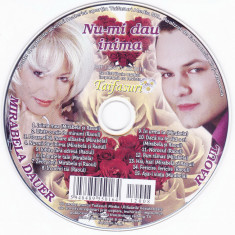 CD Pop: Mirabela Dauer si Raoul - Nu-mi dau inima ( original, ca nou )