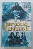 IL RISVEGLIO DELLE TENEBRE di SUSAN COOPER , 2007 , TEXT IN ITALIANA*