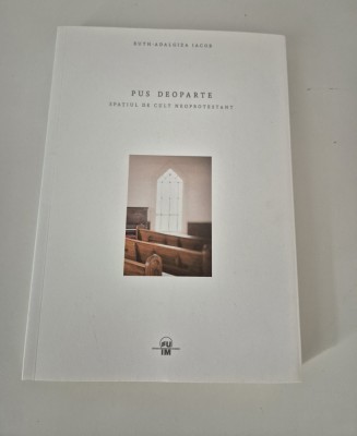 Arhitectura Ruth Adalgiza Iacob Pus deoparte Spatiul de cult neoprotestant foto