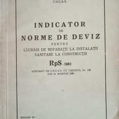 INDICATOR DE NORME DE DEVIZ PENTRU LUCRARI DE INSTALATII SANITARE LA CONSTRUCTII RPS-1961-SFATUL POPULAR AL CAPI