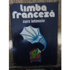 Limba Franceza. Curs Intensiv - Micaela Gulea, Henry-Pierre Blottier
