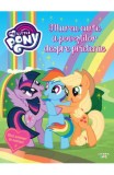 My Little Pony. Marea carte a povestilor despre prietenie - Oana Neacsu - Litera