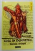 CRED IN DUMNEZEU , TAINELE CREDINTEI de RENE LAURENTIN , 2012