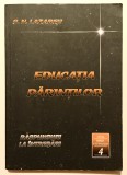Educatia Parintilor, Raspunsuri la intrebari, Volumul 4 din Seria Omul Viitorului, Serghei Nikolaevici Lazarev, dezvoltare personala.