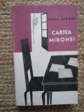 Cella Serghi - Cartea Mironei 1965, prima editie