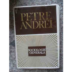 Sociologie Generala - Petre Andrei ,534421