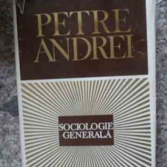 Sociologie Generala - Petre Andrei ,534421