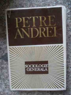 Sociologie Generala - Petre Andrei ,534421 foto