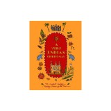 A Very Indian Christmas: The Greatest Indian Holiday Stories of All Time