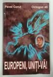 Carte Europeni, Uniti - Pavel Corut (2002) - Brosata, 255 pagini