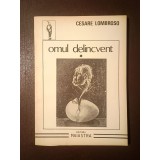Cesare Lombroso - Omul delincvent (vol. 1 / I)
