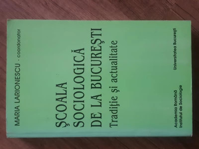 Maria Larionescu (coordonator) - Școala sociologică de la București foto