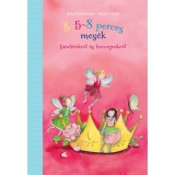 3-5-8 perces mes&eacute;k t&uuml;nd&eacute;rekről &eacute;s hercegnőkről - Julia Beiten&ouml;der