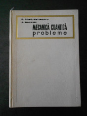 F. CONSTANTINESCU - MECANICA CUANTICA PROBLEME foto