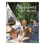 Cumpara ieftin Adventures At Home: 40 Ways To Make Happy Family M(...)