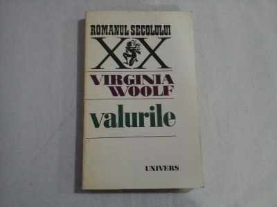 ROMANUL SECOLULUI XX - VALURILE - VIRGINIA WOOLF foto