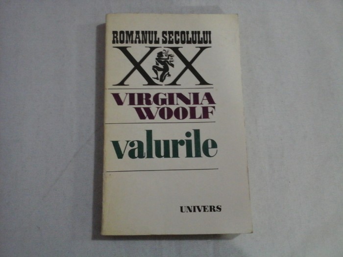 ROMANUL SECOLULUI XX - VALURILE - VIRGINIA WOOLF