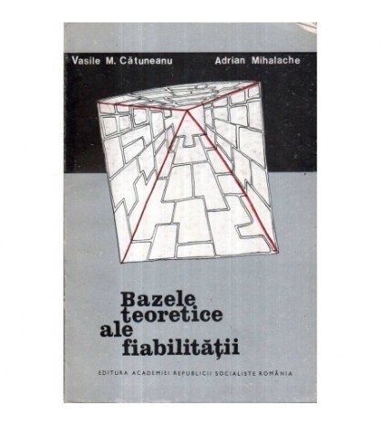 Vasile M. Catuneanu, Adrian Mihalache - Bazele teoretice ale