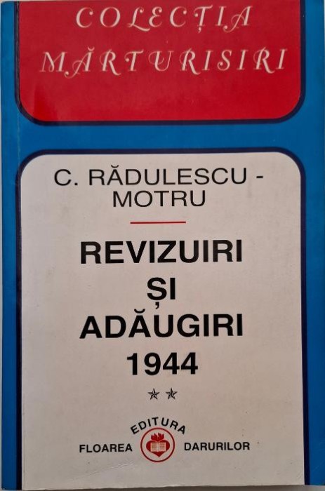 Revizuiri si adaugiri 1944 &ndash; C. Radulescu-Motru