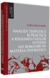 Analiza teoretica si practica a reglementarilor interne ale Romaniei in materia divortului - Oana Voica Nagy