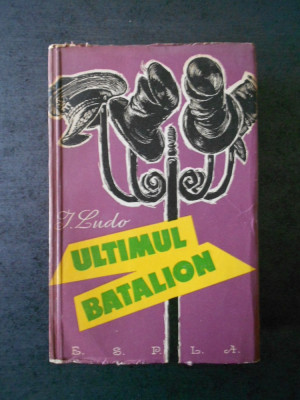I. LUDO - ULTIMUL BATALION (1960) foto