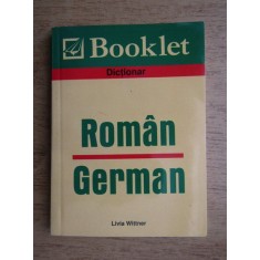 DICTIONAR ROMAN GERMAN - LIVIA WITTNER