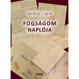 Fogs&aacute;gom napl&oacute;ja - Mohai Lajos