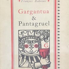 GARGANTUA SI PANTAGRUEL de FRANCOIS RABELAIS , 1989