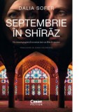 Septembrie in Shiraz - Dalia Sofer