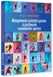 Managementul activității sportive și gestionarea evenimentelor sportive - Paperback brosat - Mariana Ciuvică-Enusi - Pro Universitaria