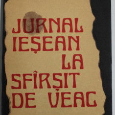 JURNAL IESEAN LA SFIRSIT DE VEAC de VENIAMIN CIOBANU , 1980 , PREZINTA URME DE UZURA