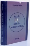 ACOLO EU SUNT IN MIJLOCUL LOR , 1992