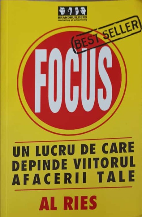 FOCUS. UN LUCRU DE CARE DEPINDE VIITORUL AFACERII TALE-COLECTIV-219820
