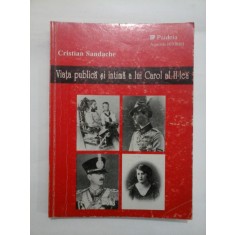 Viata publica si intima a lui Carol al II- lea - Cristian SANDACHE