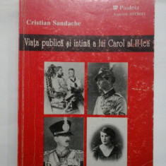 Viata publica si intima a lui Carol al II- lea - Cristian SANDACHE