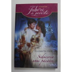 SEDUCEREA UNUI PACATOS de ELIZABETH HOYT , 2016