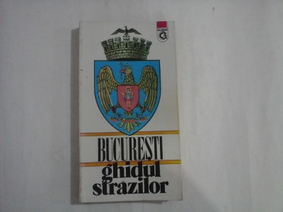 BUCURESTI ghidul strazilor - A. Ionescu / C. Kiriac / S. Bordusanu foto