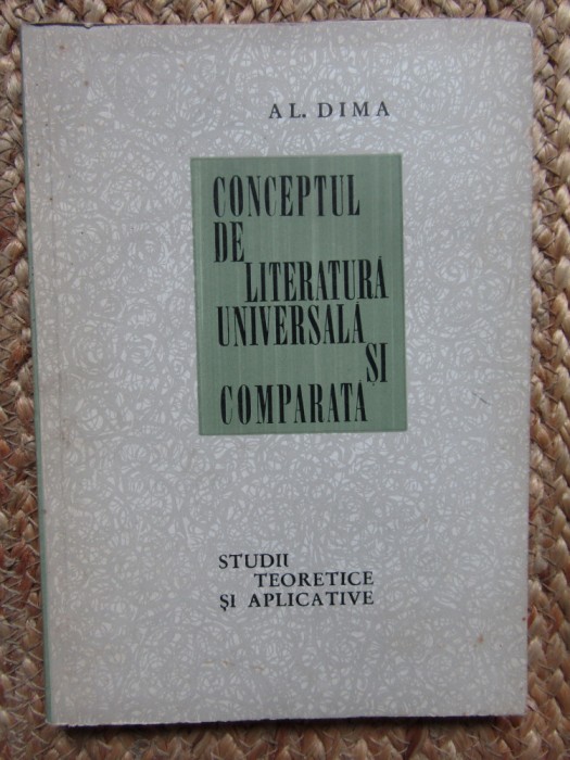 Conceptul de literatura universala si comparata &ndash; Al. Dima