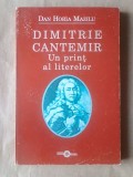 Dan Horia Mazilu - Dimitrie Cantemir, un prinț al literelor