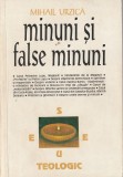 MIHAIL URZICA - MINUNI SI FALSE MINUNI
