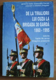 Gheorghe Cernat - De la tiraliorii lui Cuza la brigada 30 garda 1860-1995