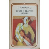 POEZII. TEATRU. NUVELE-GEORGE CALINESCU-206147