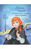 Antonio Vivaldi sau despre pisici, muzica, masti si gondole - Cristina Sarbu, Irina Sarbu